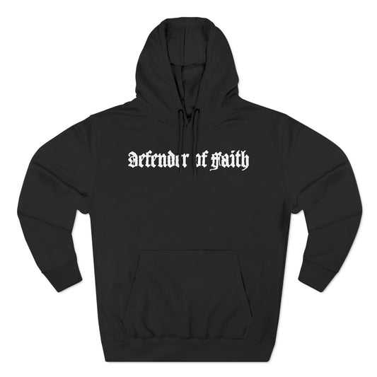 DEFENDER OF FAITH -- Hoodie